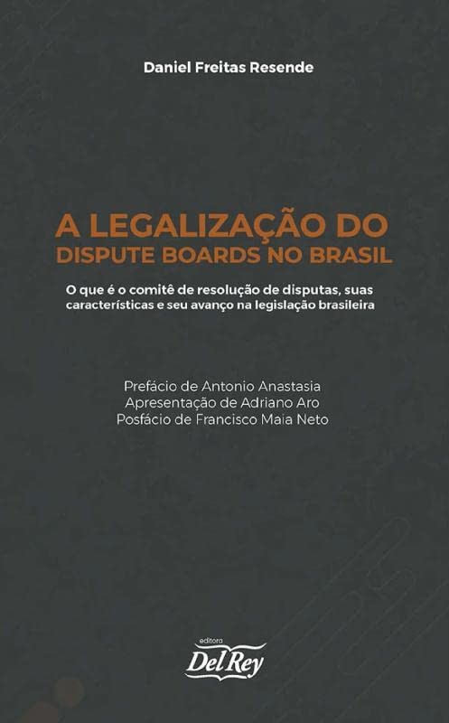 A LEGALIZAÇÃO DO DISPUTE BOARDS NO BRASIL