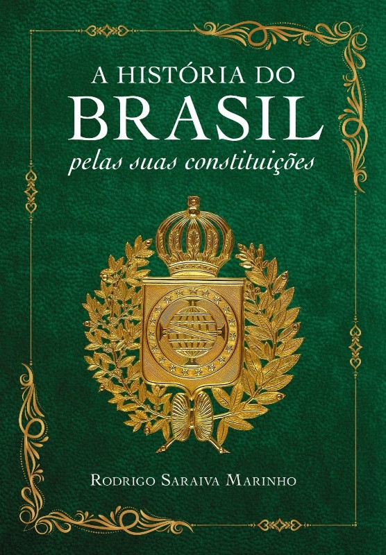 A HISTÓRIA DO BRASIL PELAS SUAS CONSTITUIÇÕES