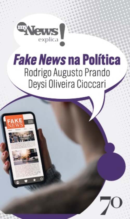 Mynews Explica - Fakenews na Politica