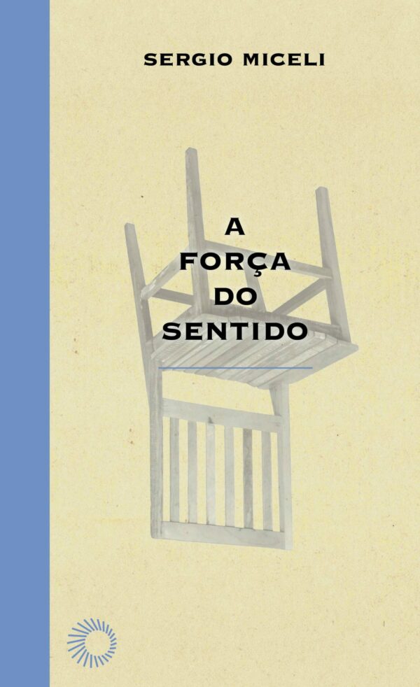 A FORçA DO SENTIDO