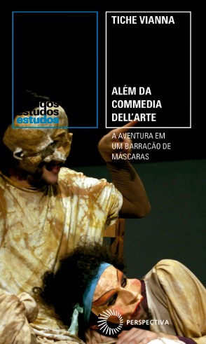ALEM DA COMMEDIA DELL ARTE: A AVENTURA EM UM BARRACAO DE MASCARAS