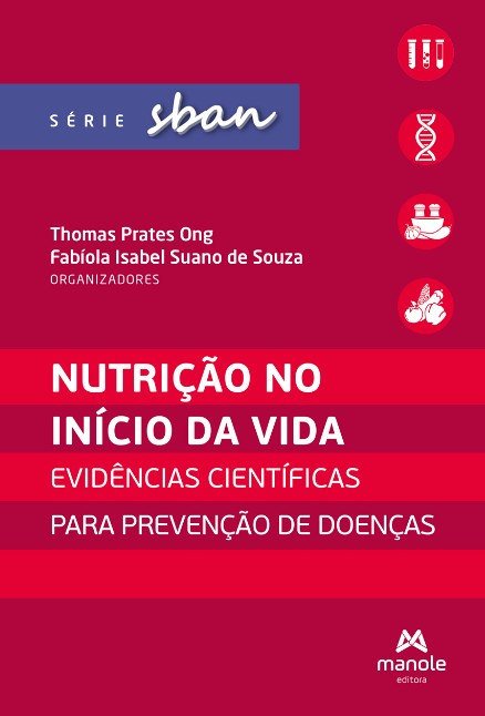 NUTRICAO NO INICIO DA VIDA: EVIDENCIAS CIENTIFICAS PARA PREVENCAO DE DOENCA