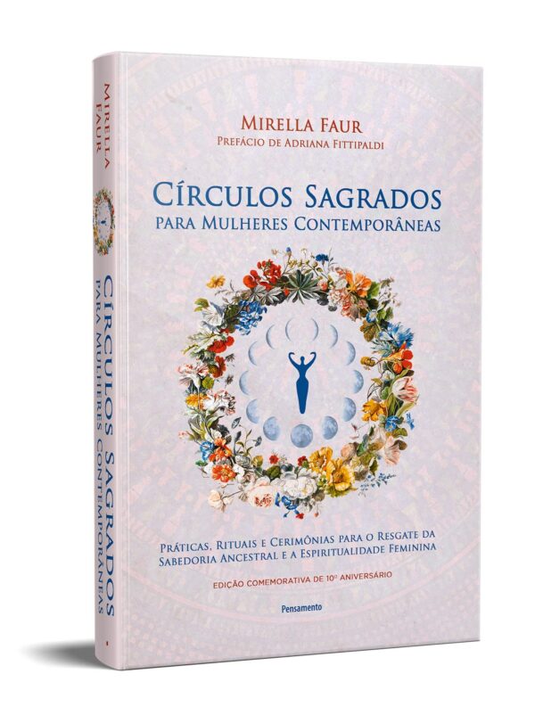 CIRCULOS SAGRADOS PARA MULHERES CONTEMPORANEAS: PRATICAS, RITUAIS E CERIMON