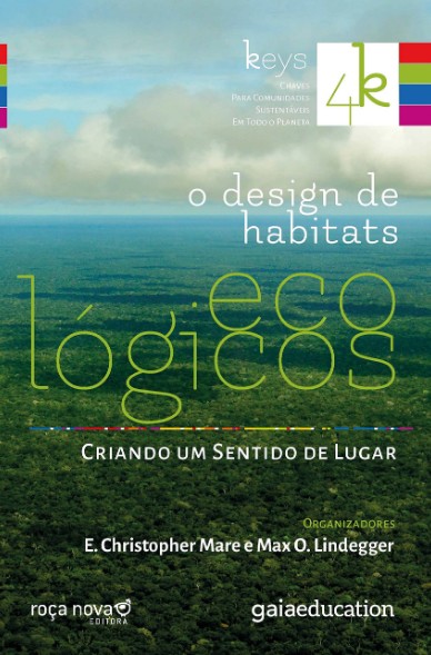DESIGN DE HABITATS ECOLOGICOS, O: CRIANDO UM SENTIDO DE LUGAR