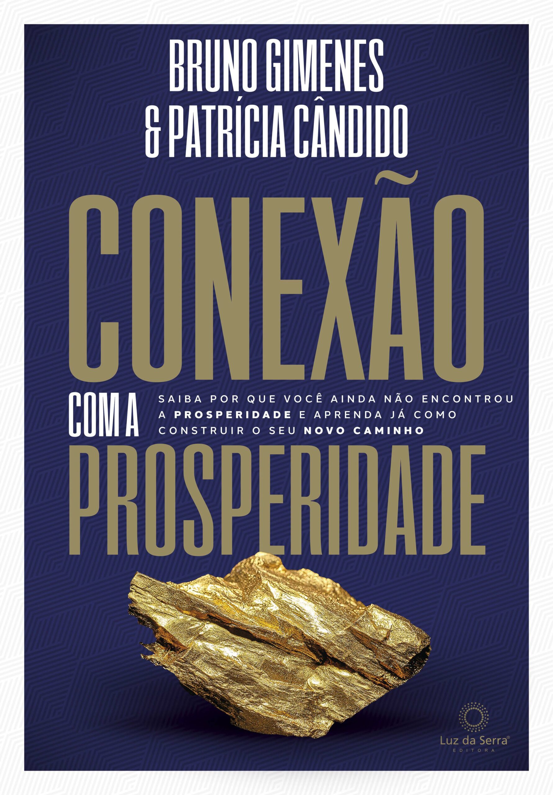 CONEXAO COM A PROSPERIDADE: SAIBA POR QUE VOCE AINDA NAO ENCONTROU A PROSPE