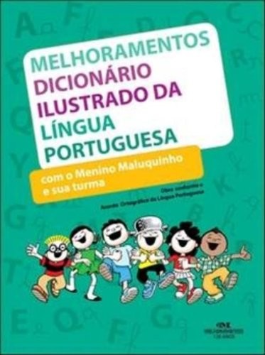 MELHORAMENTOS DICIONARIO ILUSTRADO DA LINGUA PORTUGUESA COM O MENINO MALUQU