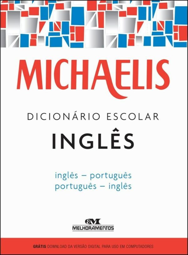 MICHAELIS DICIONARIO ESCOLAR INGLES - INGLES - PORTUGUES / PORTUGUES - INGL