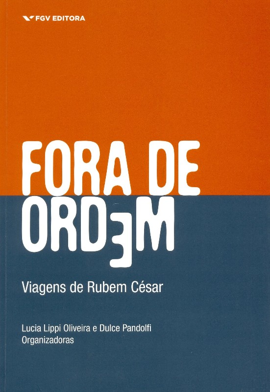 FORA DE ORDEM: VIAGENS DE RUBEM CESAR