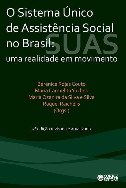 SISTEMA UNICO DE ASSISTENCIA SOCIAL NO BRASIL: UMA REALIDADE EM MOVIMENTO