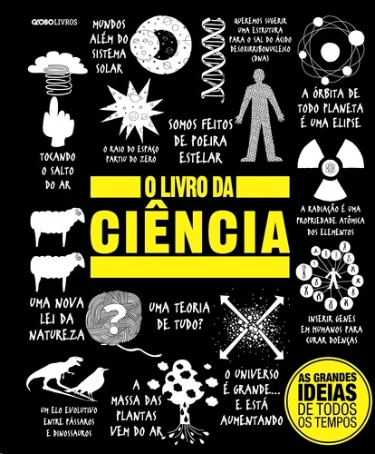 LIVRO DA CIENCIA, O - AS GRANDES IDEIAS DE TODOS OS TEMPOS