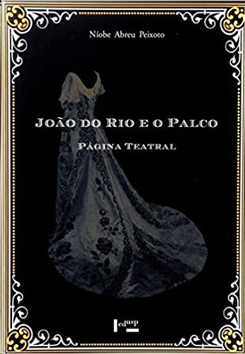 JOAO DO RIO E O PALCO VOL. 1 - PAGINA TEATRAL
