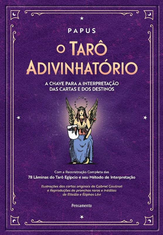 Taro Adivinhatorio, O: com a Reconstrucao Completa das 78 Laminas do Taro