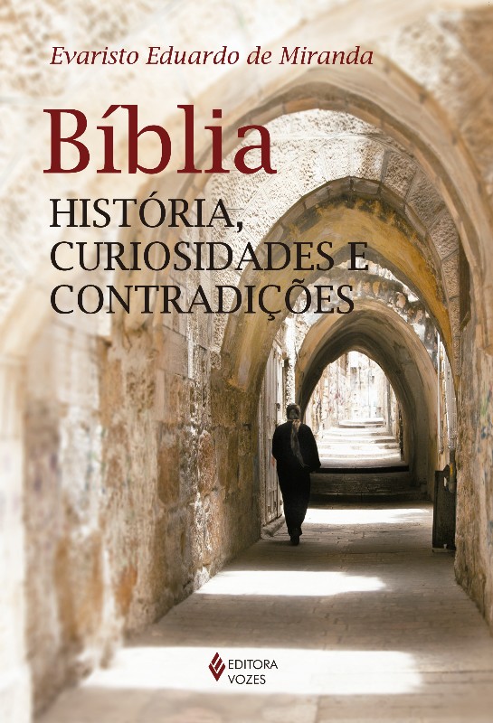 BIBLIA - HISTORIA, CURIOSIDADES E CONTRADICOES
