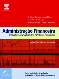ADMINISTRACAO FINANCEIRA - PRINCIPIOS, FUNDAMENTOS E PRATICAS BRASILEIRAS