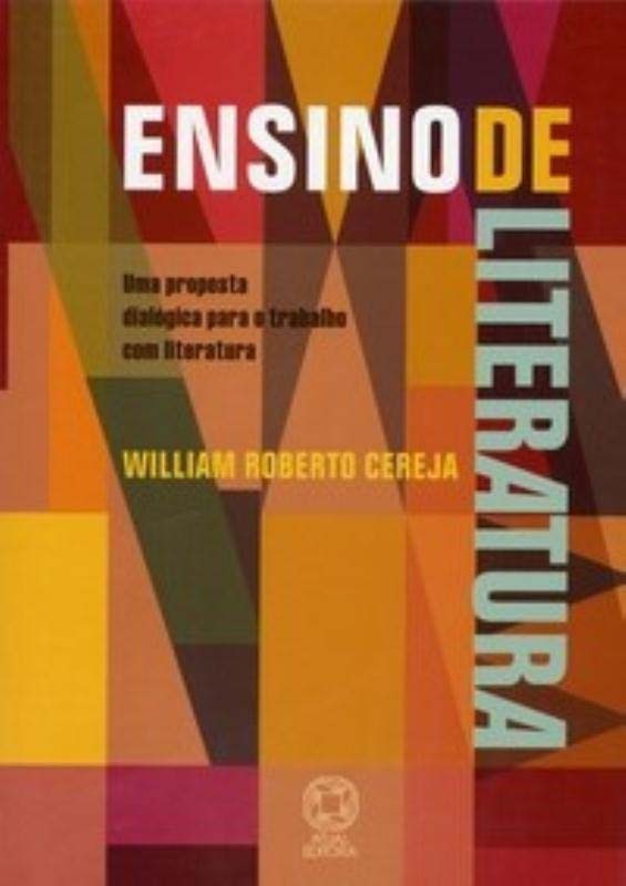 ENSINO DE LITERATURA - UMA PROPOSTA DIALOGICA PARA O TRABALHO COM LITERATUR