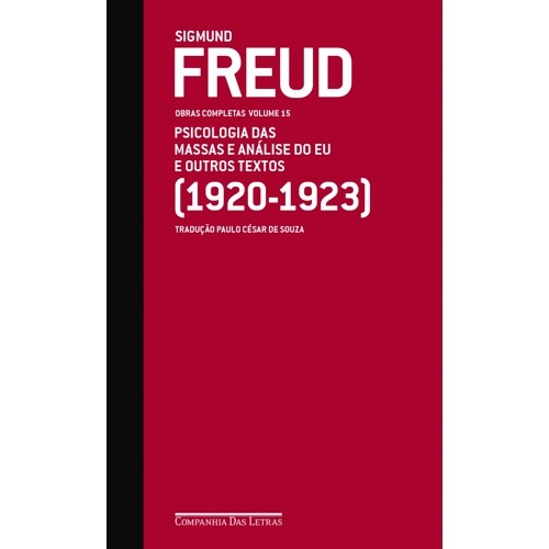 FREUD (1920-1923) PSICOLOGIA DAS MASSAS E ANALISE DO EU E OUTROS TEXTOS - O