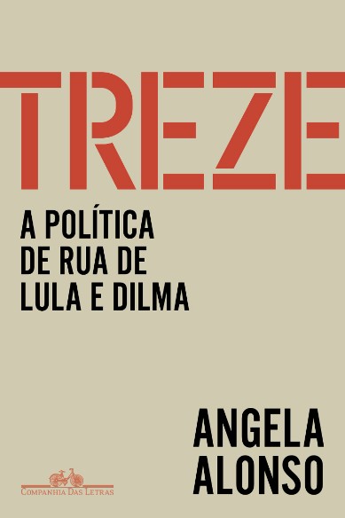 TREZE: A POLITICA DE RUA DE LULA E DILMA