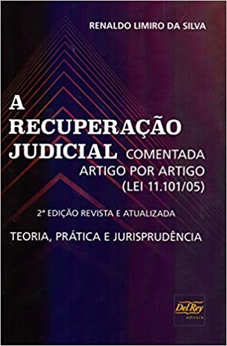 A RECUPERAçãO JUDICIAL - COMENTADA ARTIGO POR ARTIGO (LEI 11.101/05)