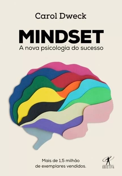 MINDSET - A NOVA PSICOLOGIA DO SUCESSO