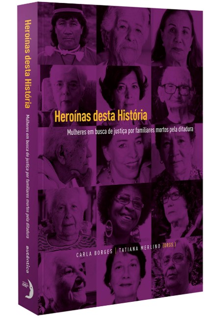 HEROINAS DESTA HISTORIA: MULHERES EM BUSCA DE JUSTICA POR FAMILIARES MORTOS