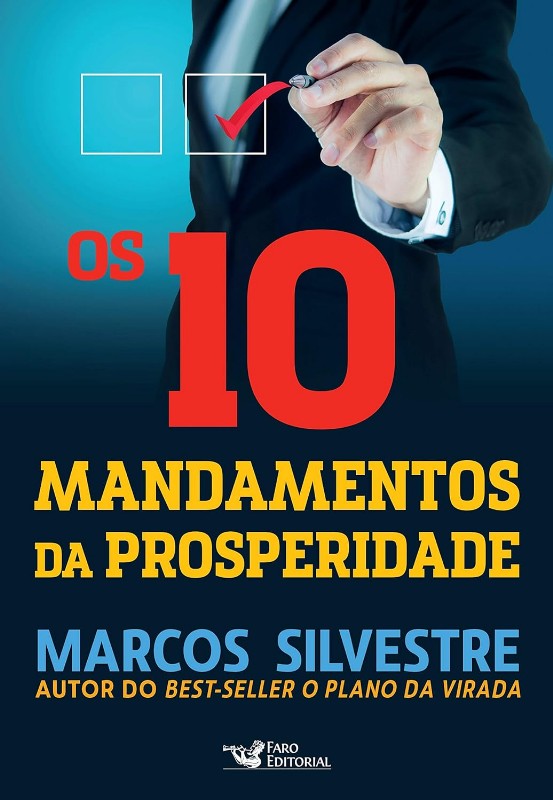 10 MANDAMENTOS DA PROSPERIDADE, OS