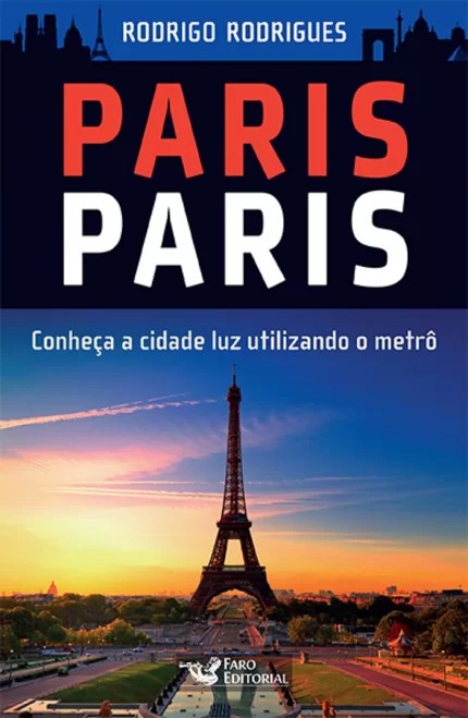 PARIS PARIS - CONHECA A CIDADE LUZ UTILIZANDO O METRO