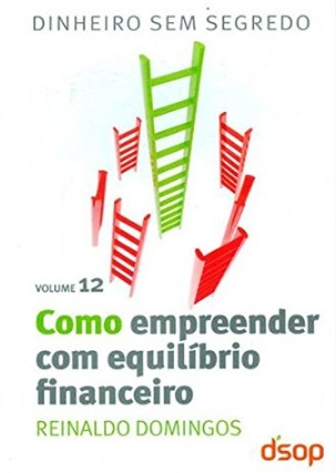 COMO EMPREENDER COM EQUILIBRIO FINANCEIRO: VOL.12