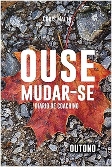 OUSE MUDAR-SE - DIáRIO DE COACHING - OUTONO
