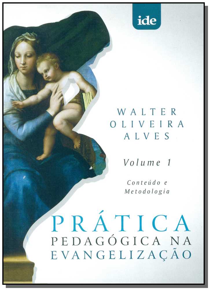 PRATICA PEDAGOGICA NA EVANGELIZACAO:  CONTEUDO E METODOLOGIA