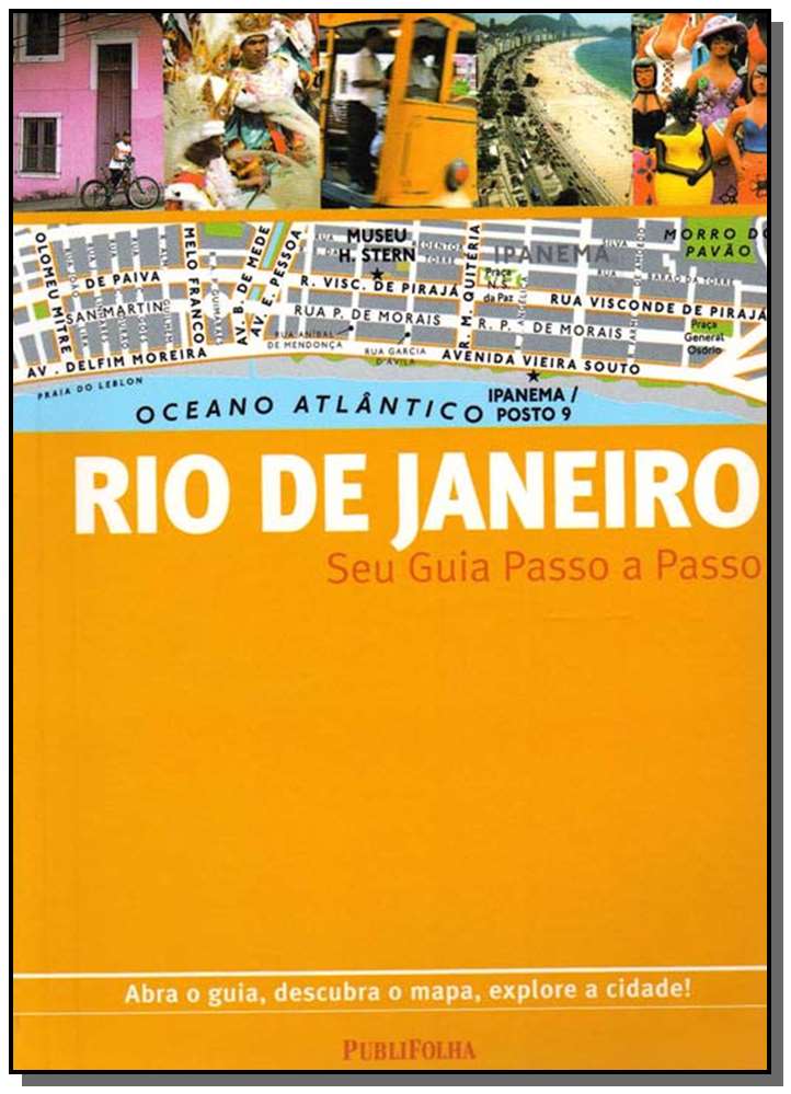 RIO DE JANEIRO - ABRA O GUIA, DESCUBRA O MAPA, EXPLORE A CIDADE!- GUIAS PAS