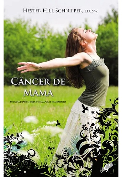 CANCER DE MAMA - UM GUIA PRATICA PARA A VIDA APOS O TRATAMENTO