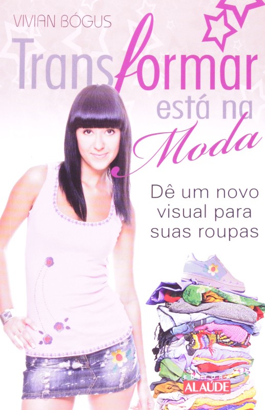 TRANSFORMAR ESTA NA MODA