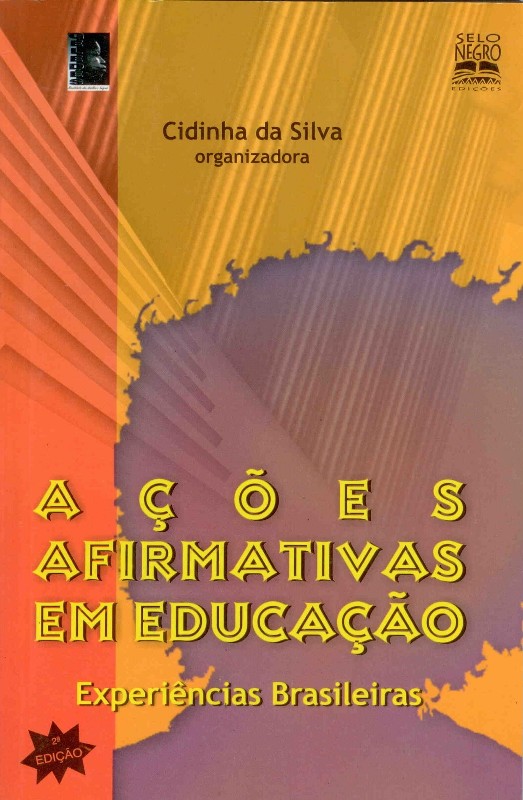ACOES AFIRMATIVAS EM EDUCACAO: EXPERIENCIAS BRASILEIRAS