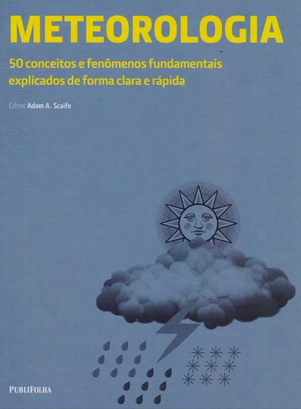 METEOROLOGIA - 50 CONCEITOS E FENOMENOS FUNDAMENTAIS EXPLICADOS DE FORMA CL