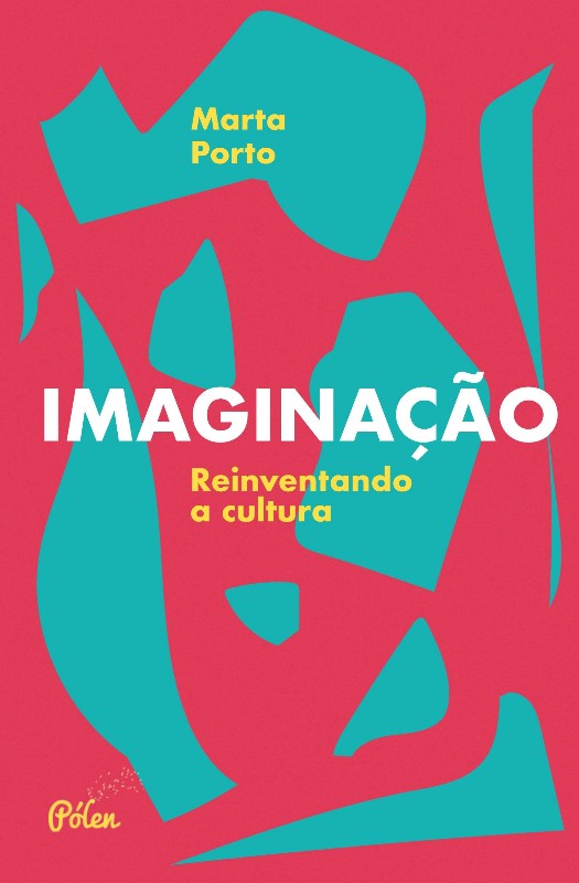 Imaginacao: Reinventando a Cultura