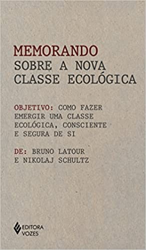 MEMORANDO SOBRE A NOVA CLASSE ECOLOGICA: COMO FAZER EMERGIR UMA CLASSE ECOL