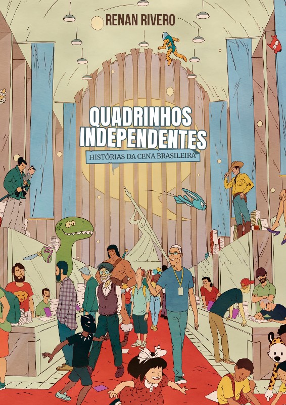 Quadrinhos Independentes: Historias da Cena Brasileira