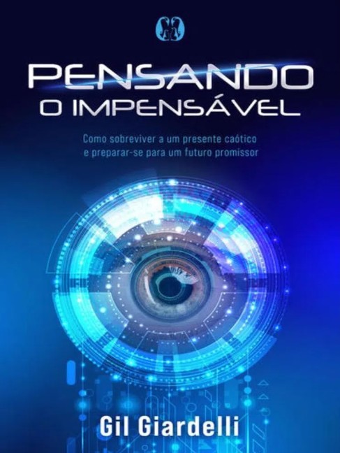 Pensando o Impensavel: Como Sobreviver a Um Presente Caotico e Preparar-se