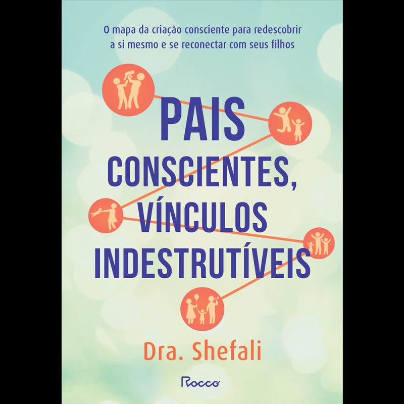Pais Conscientes, Vinculos Indestrutiveis