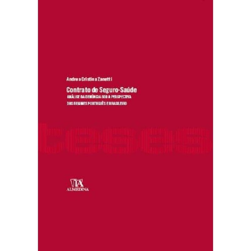 Contrato de Seguro-saúde - Análise sob Perspectiva dos Regimes Português E
