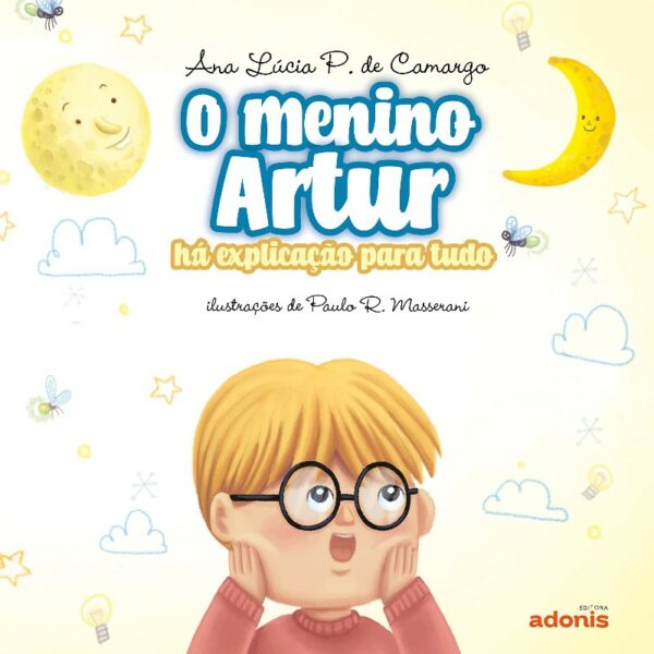 Menino Artur, O: Ha Explicacao para Tudo