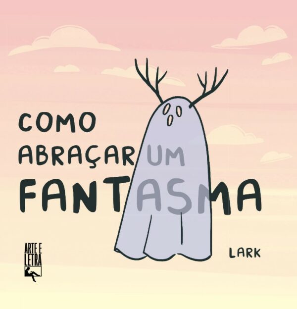 Como Abracar Um Fantasma