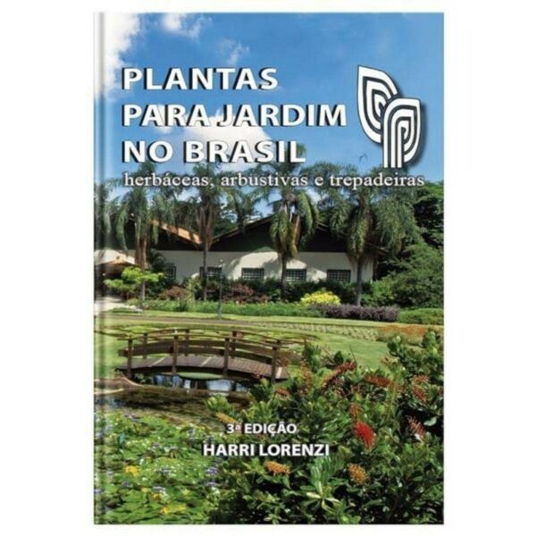 Plantas para Jardim no Brasil - Herbaceas, Arbustivas e Trepadeiras