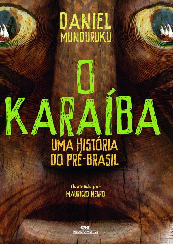 Karaiba, o - Uma Historia do Pre-brasil