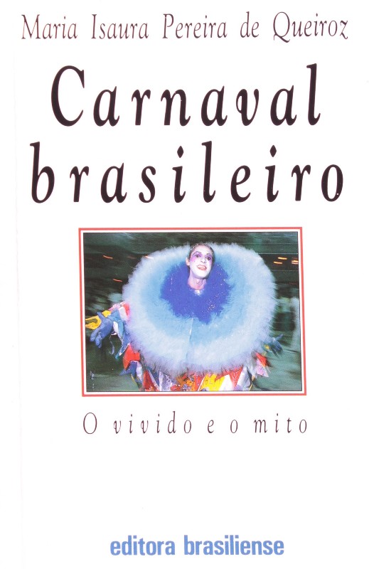 Carnaval Brasileiro - o Vivido e o Mito