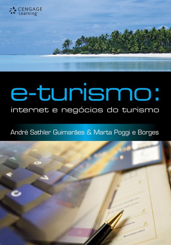 E-turismo: Internet e Negocios do Turismo