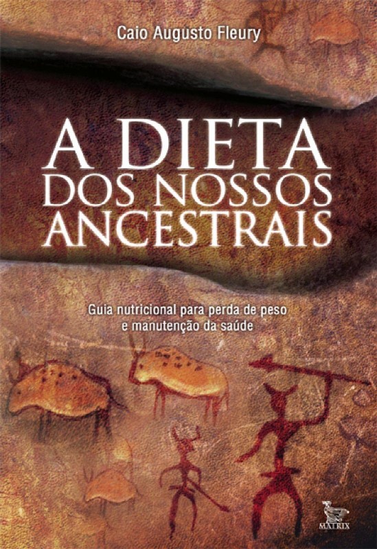 Dieta dos Nossos Ancestrais, A