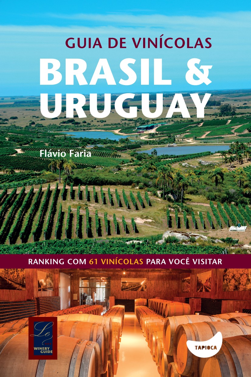 Guia de Vinicolas Brasil & Uruguay Ranking com 61 Vinicolas para Voce Visit