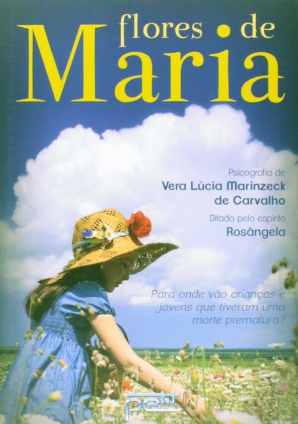Flores de Maria -  para Onde Vao Criancas e Jovens Que Tiveram Uma Morte pr