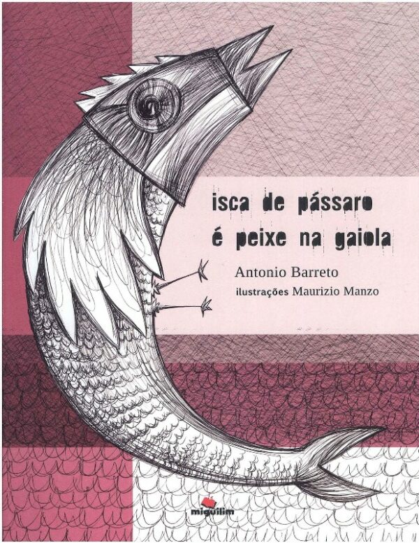 Isca de Passaro e Peixe na Gaiola